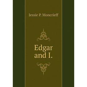 

Книга Edgar and I