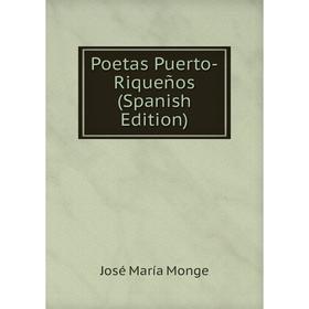 

Книга Poetas Puerto-Riqueños (Spanish Edition)