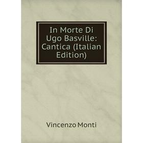 

Книга In Morte Di Ugo Basville: Cantica (Italian Edition)