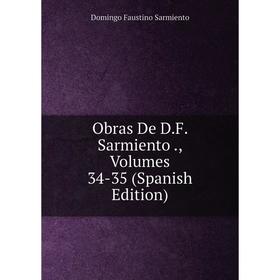 

Книга Obras De DF Sarmiento, Volumes 34-35