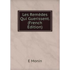

Книга Les Remèdes Qui Guerissent