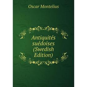 

Книга Antiquités suédoises (Swedish Edition)