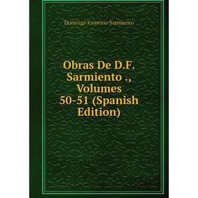 

Книга Obras De DF Sarmiento, Volumes 50-51