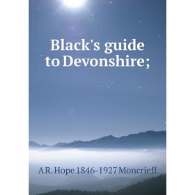 

Книга Black's guide to Devonshire