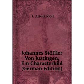 

Книга Johannes Stöffler Von Justingen, Ein Characterbild