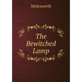 

Книга The Bewitched Lamp
