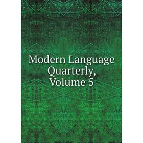 

Книга Modern Language quarterly, Volume 5