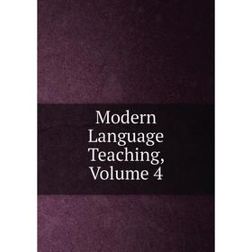 

Книга Modern Language Teaching, Volume 4