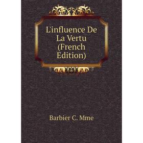 

Книга L'influence De La Vertu
