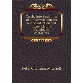 

Книга On the intestinal tract of birds; with remarks on the valuation and nomenclature of zoological characters