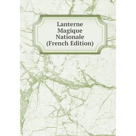 

Книга Lanterne Magique Nationale