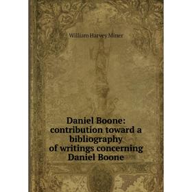 

Книга Daniel Boone: contribution toward a bibliography of writings concerning Daniel Boone