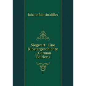 

Книга Siegwart: Eine Klostergeschichte. (German Edition)
