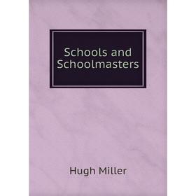 

Книга Schools and Schoolmasters