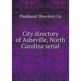 

Книга City directory of Asheville, North Carolina serial