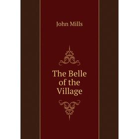 

Книга The Belle of the Village