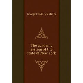 

Книга The academy system of the state of New York