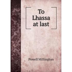 

Книга To Lhassa at last