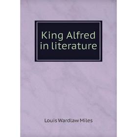 

Книга King Alfred in literature