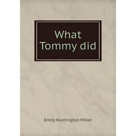 

Книга What Tommy did