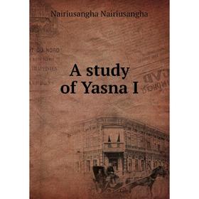 

Книга A study of Yasna I