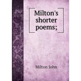 

Книга Milton's shorter poems;