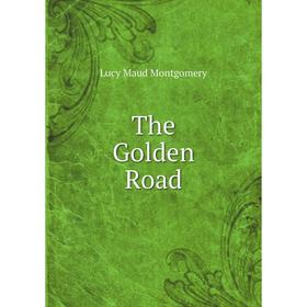 

Книга The Golden Road