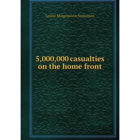 

Книга 5,000,000 casualties on the home front