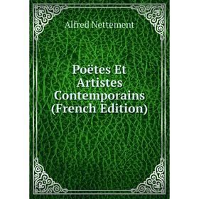 

Книга Poëtes Et Artistes Contemporains (French Edition)