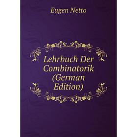 

Книга Lehrbuch Der Combinatorik