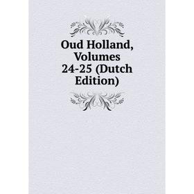 

Книга Oud Holland, Volumes 24-25