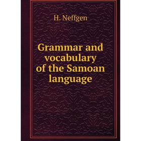 

Книга Grammar and vocabulary of the Samoan language