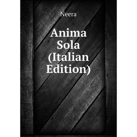 

Книга Anima Sola (Italian Edition)