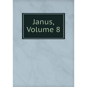 

Книга Janus, Volume 8