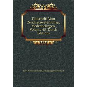 

Книга Tijdschrift Voor Zendingswetenschap, Mededeelingen, Volume 45 (Dutch Edition)