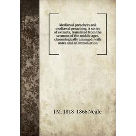 

Книга Mediæval preachers and mediæval preaching A series of extracts, translated from the sermons of the middle ages, chronologically arranged; with n