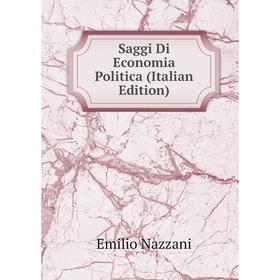 

Книга Saggi Di Economia Politica (Italian Edition)