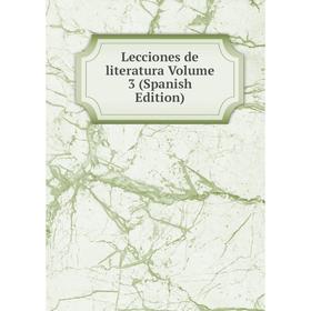 

Книга Lecciones de literatura Volume 3