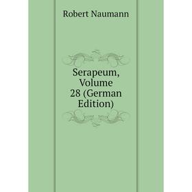 

Книга Serapeum, Volume 28 (German Edition)