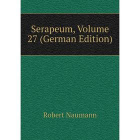 

Книга Serapeum, Volume 27 (German Edition)