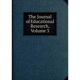 

Книга The Journal of Educational Research, Volume 3