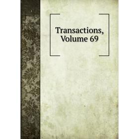 

Книга Transactions, Volume 69
