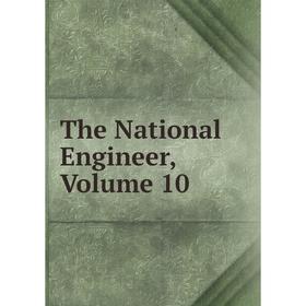 

Книга The National Engineer, Volume 10
