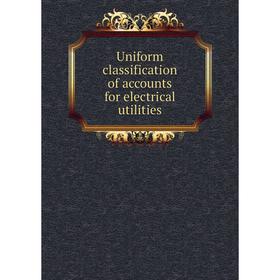 

Книга Uniform classification of accounts for electrical utilities