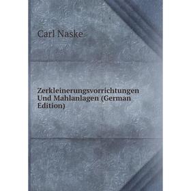 

Книга Zerkleinerungsvorrichtungen Und Mahlanlagen (German Edition)