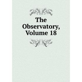 

Книга The Observatory, Volume 18