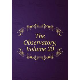 

Книга The Observatory, Volume 20