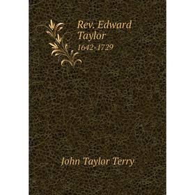 

Книга Rev. Edward Taylor. 1642-1729