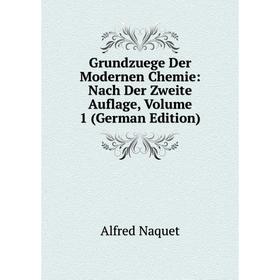 

Книга Grundzuege Der Modernen Chemie: Nach Der Zweite Auflage, Volume 1 (German Edition)