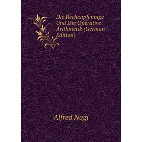 

Книга Die Rechenpfennige Und Die Operative Arithmetik (German Edition)